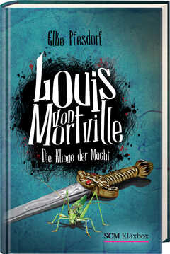 Louis von Mortville - Die Klinge der Macht