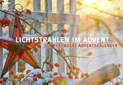 Lichtstrahlen im Advent Lichtstrahlen im Advent