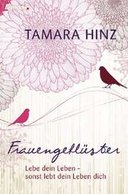 Tamara Hinz - Frauengeflüster Frauengeflüster