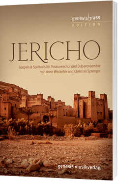 Genesis Brass - Christian Sprenger - Anne Weckeßer - Jericho (Bläserpartitur) Jericho (Bläserpartitur)
