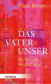 Klaus Berger - Das Vaterunser Das Vaterunser