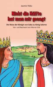 Werner Gitt - Jasmin Yildiz - Nicht die Hälfte hat man mir gesagt Nicht die Hälfte hat man mir gesagt