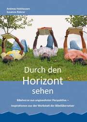 Andreas Holzhausen - Susanne Riderer - Durch den Horizont sehen Durch den Horizont sehen
