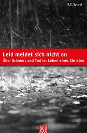 Robert Charles Sproul - Leid meldet sich nicht an Leid meldet sich nicht an