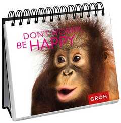 Don´t worry, be happy - Aufstellbuch Don´t worry, be happy - Aufstellbuch