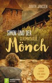 Judith Janssen - Simon und der geheimnisvolle Mönch Simon und der geheimnisvolle Mönch