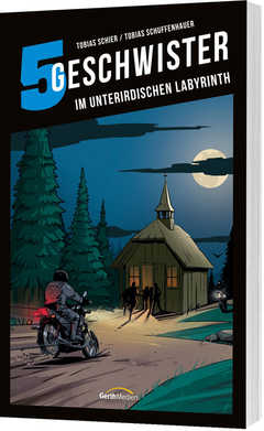Tobias Schuffenhauer - Tobias Schier - 5 Geschwister: Im unterirdischen Labyrinth (Band 14) 5 Geschwister: Im unterirdischen Labyrinth (Band 14)