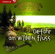 Lois Walfrid Johnson - Gefahr am wilden Fluss - Hörbuch MP3 (5) Gefahr am wilden Fluss - Hörbuch MP3 (5)