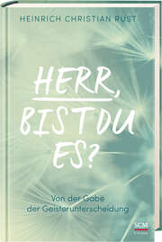 Heinrich Christian Rust - Herr, bist du es? Herr, bist du es?