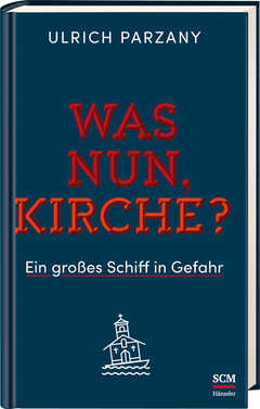 Ulrich Parzany - Was nun, Kirche? Was nun, Kirche?