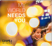Gospel im Osten - CD: My World Needs You CD: My World Needs You